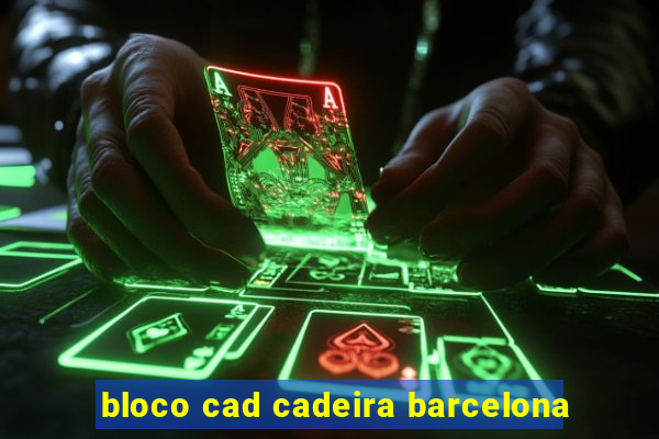 bloco cad cadeira barcelona